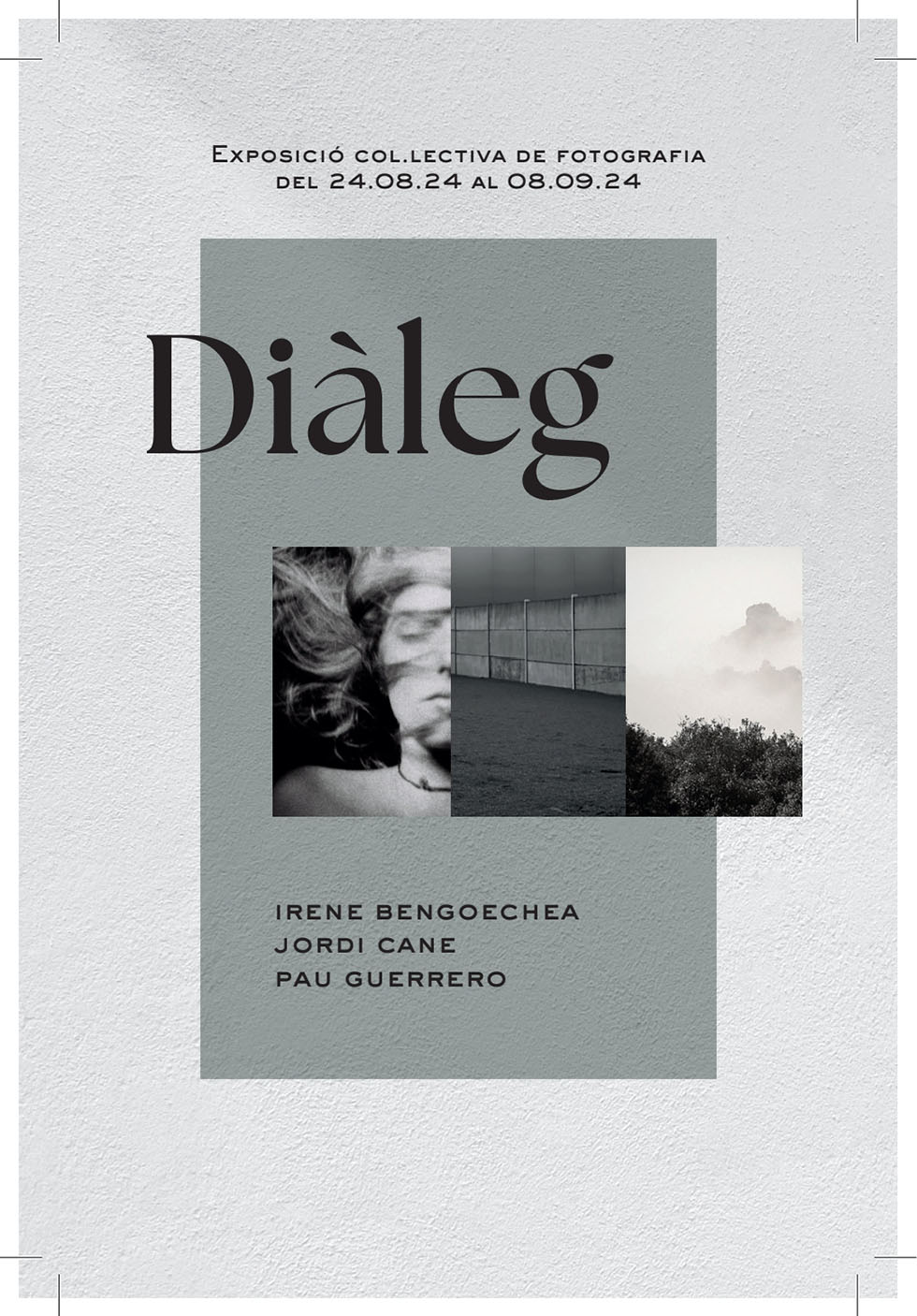 poster for a collective photography exhibition titled "Diàleg" (Dialogue in Catalan). The exhibition runs from August 24, 2024 to September 8, 2024, showcasing the works of three photographers: Irene Bengoechea, Jordi Cané and Pau Guerrero.